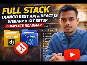 Full Stack Web App Setup 🚀 Django REST API + React JS + Git (Complete Folder Structure Guide)