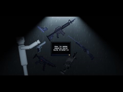 How to make people hold guns properly | People Playground