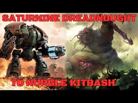 Saturnine Siege Dreadnaught Nurgle Kit Bash PART 1