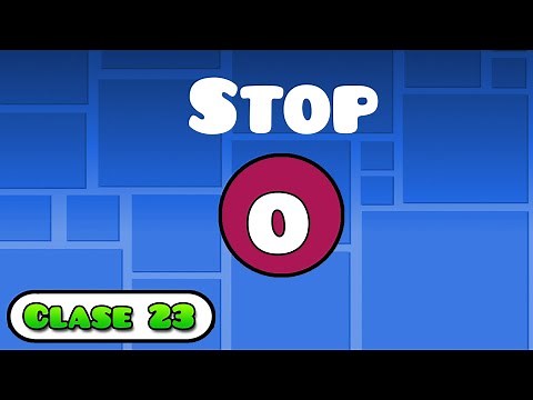 Clase 23 | "Trigger Stop" Geometry Dash | JoniDash