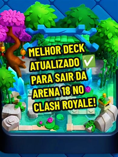 Melhor Deck Atualizado para Sair da Arena 18 no Clash Royale