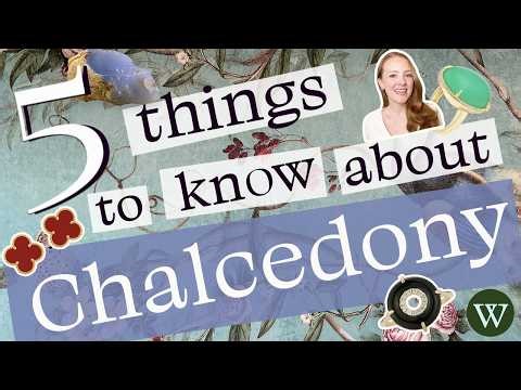 Five Things to Know about Chalcedony