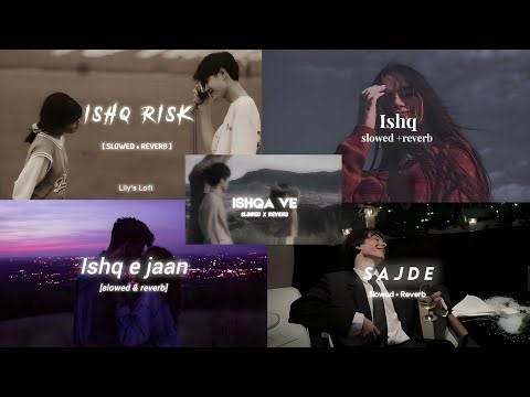 Ishq Risk ❤️‍🔥 | Sajde | (Slowed + Reverb) | Heart Touching Mix • Songs