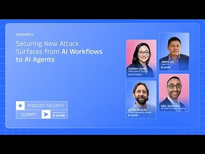 Session 6: Securing New Attack Surfaces | AI Workflows to AI Agents
