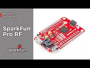 Product Showcase: SparkFun Pro RF