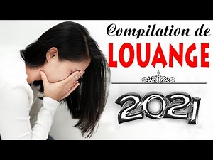 Musique Chrétienne Française ♫ Compilation de louange 2021 ♫ Les plus beaux chants pour prier