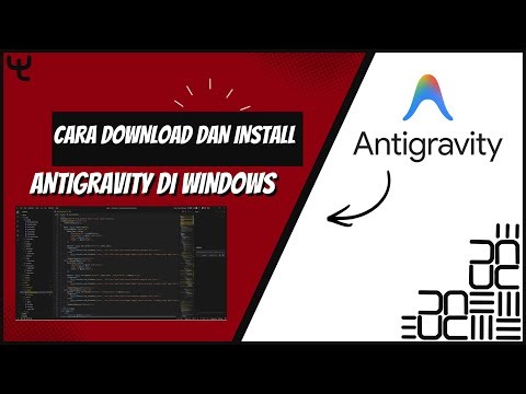 Cara Download dan Install Antigravity di Windows