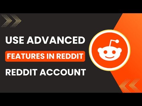 How To Use Advanced Features In Reddit