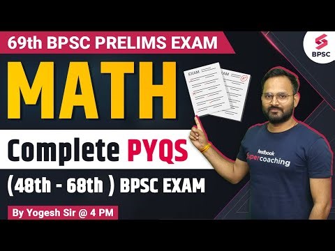 Math's Complete PYQs for 69th BPSC Prelims | BPSC Previous Year Questions | BPSC Math PYQs | Yogesh