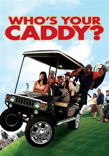 Who's Your Caddy? (2007)