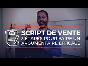Comment faire un script de vente et un argumentaire qui convertit ?