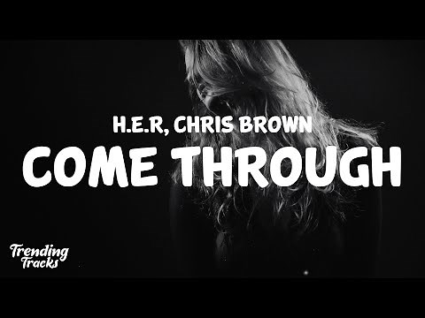 H.E.R ft. Chris Brown - Come Through (Clean - Lyrics)