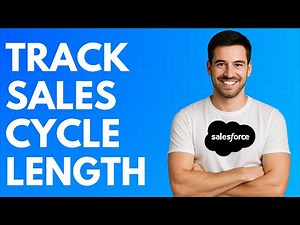 How to Track Sales Cycle Length on Salesforce [QUICK GUIDE]