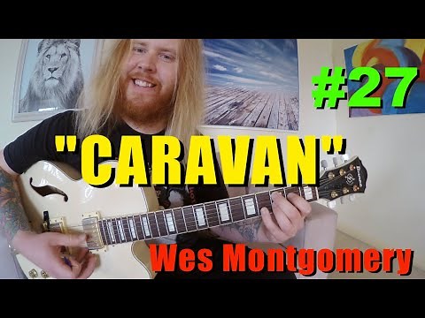 CARAVAN - Wes Montgomery Guitar Transcription