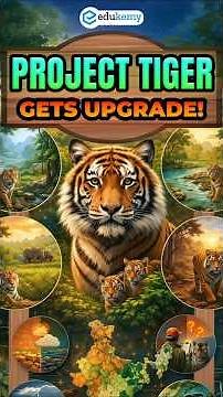 Project Tiger Upgrade? 🐯🔥 50 Years Later! | UPSC