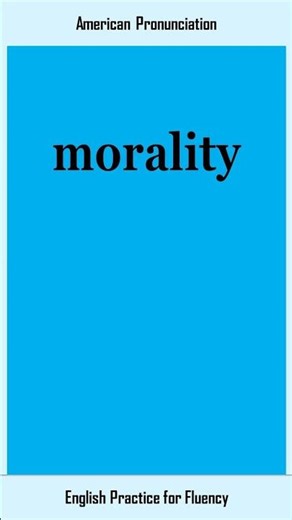 morality, How to Say or Pronounce MORALITY in American, British English, Pronunciation