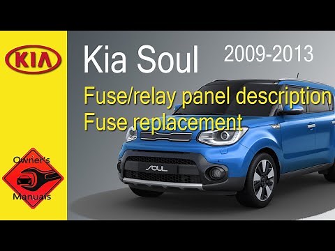 Kia Soul 2013 | Fuse and relay panel description | Fuse replacement
