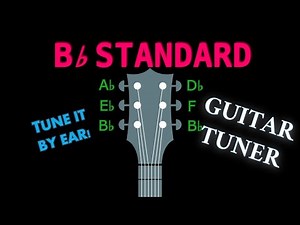 Bb STANDARD - GUITAR Tuning (Tuner)