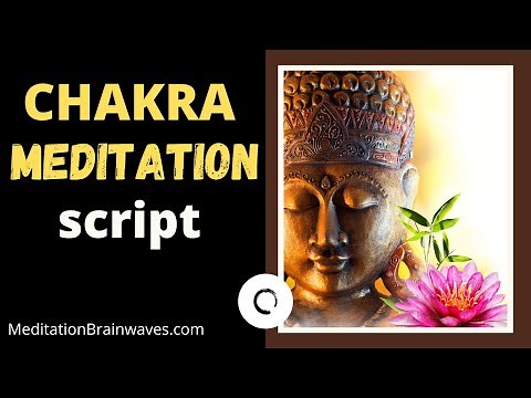Chakra Meditation Script [19-Minute Guided Meditation]