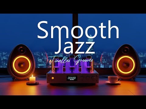 Smooth Jazz 90s – Timeless Chill Grooves for Relaxing Nights & Calm Evenings 💞
