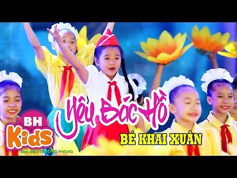 Ai Yêu Bác Hồ Chí Minh Hơn Thiếu Niên Nhi Đồng ♫ Bé Khai Xuân ♫ Nhạc Thiếu Nhi Múa Hát Vui Nhộn