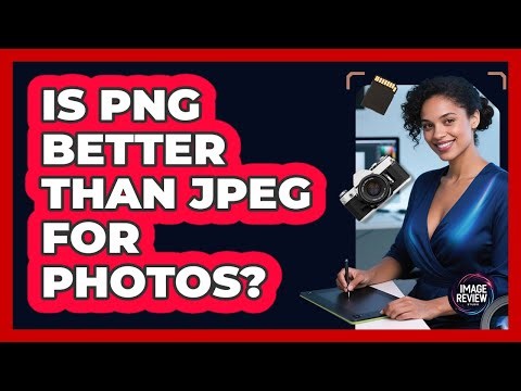 Is PNG Better Than JPEG For Photos?