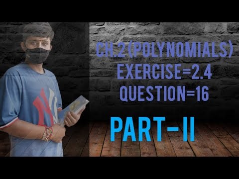 Class 9 Mathematics | Ch.2 (Polynomials) | Ex.(2.4) Qno.16 part- (ii)