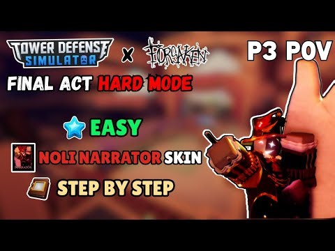 FORESAKEN X TDS STRATEGY | P3 POV | Tower Defense Simulator