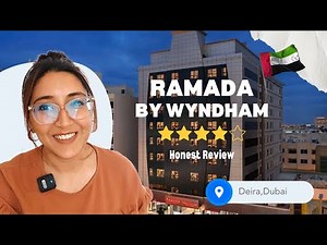 My Experience at Ramada by Wyndham in Deira, Dubai 🇦🇪