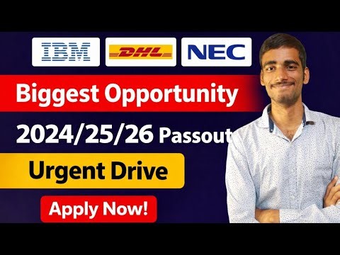 IBM | DHL | NEC Hiring 2024/25/26 Batch 🚀 Urgent Off-Campus Drive | Apply Now