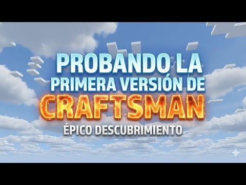 Probando la primera versión de Craftsman !!!