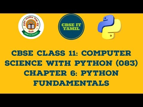 CBSE CLASS 11: Computer Science With Python (083)| Chapter 6: Python Fundamentals 🪷