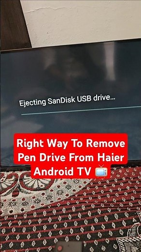 Right Way to Eject Pen Drive from Haier Android TV