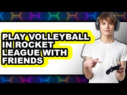 How To Play Volleyball In Rocket League With Friends (Only Way)