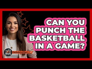 Can You Punch The Basketball In A Game?