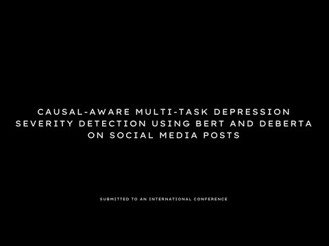 Causal-Aware Multi-Task Depression Severity Detection on Social Media Posts | Research Trailer