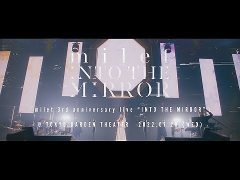 milet 3rd anniversry live “INTO THE MIRROR” ＜for J-LODlive＞