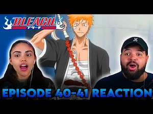 ICHIGO FINALLY GETS TO RUKIA | Bleach Episode 40-41 Reaction