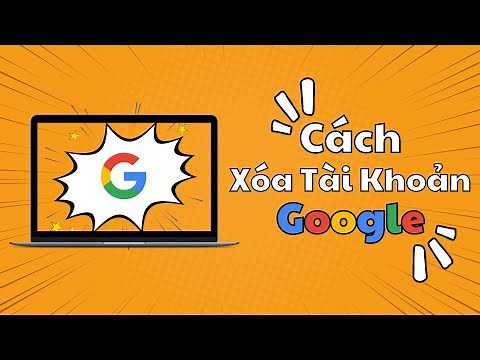 Cách Xóa Tài Khoản Google Trên Mọi Thiết Bị| Máy Tính, Điện Thoại Và Từ Xa