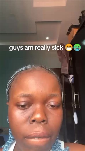 I am really sick 🤢😷