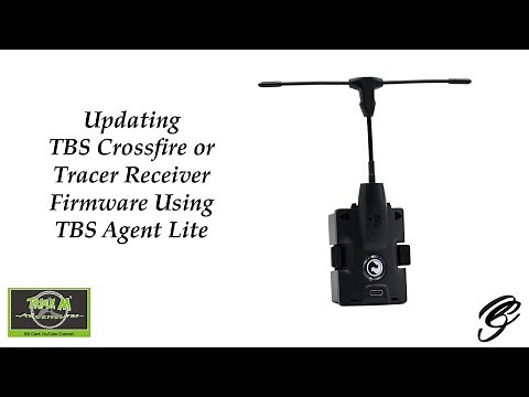 TBS Crossfire & Tracer Receiver Updating Firmware Using TBS Agent Lite