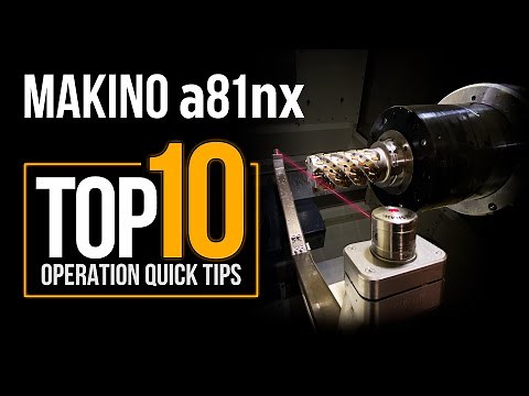 60HP Makino a81nx Horizontal Machining Center | TOP 10 Operation Quick Tips