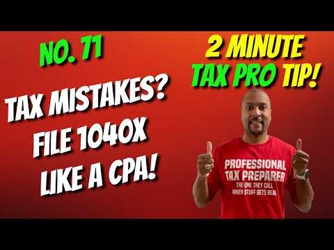 Fix Tax Mistakes by Filing Form 1040X Amended Tax Return? | 2 Min Tax Pro Tip