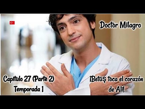 Doctor Milagro Capitulo 27 Parte 2 (T1) ¡Betüş toca el corazón de Ali! 👧🏻❤️🧒🏽