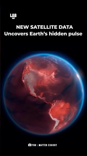 Earth Has a Hidden Pulse—New Satellite Data Reveals Shocking Truth #lab360 #shorts #earth