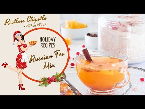 Russian Tea | Holiday Recipes | Restless Chipotle