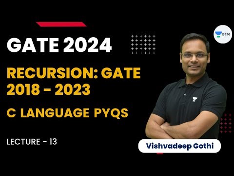 C Language PYQs | L13 | Recursion: GATE 2018 - 2023 | Vishvadeep Gothi