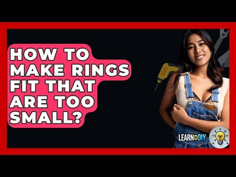 How To Make Rings Fit That Are Too Small? - LearnToDIY360.com