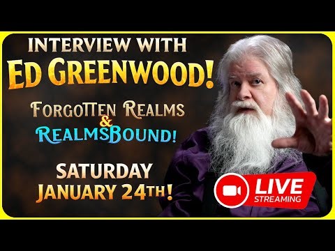 LIVE Interview with Ed Greenwood! Forgotten Realms and Realms Bound!
