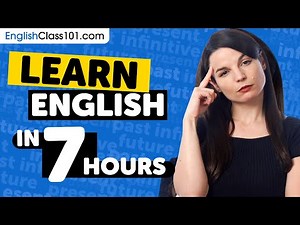 Learn English in 7 Hours - ALL English Absolute Beginners Need